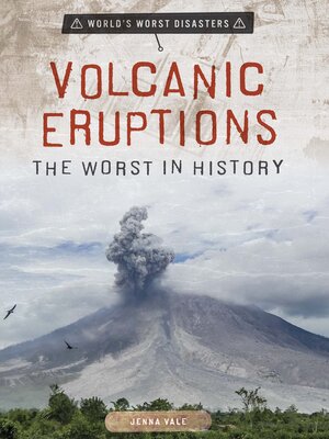 cover image of Volcanic Eruptions: The Worst in History
